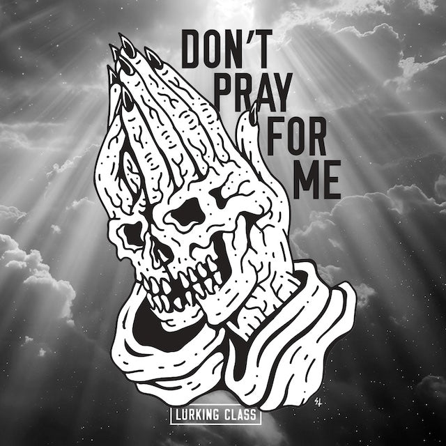 DON'T PRAY FOR ME