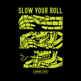 Slow Your Roll Tee - Black