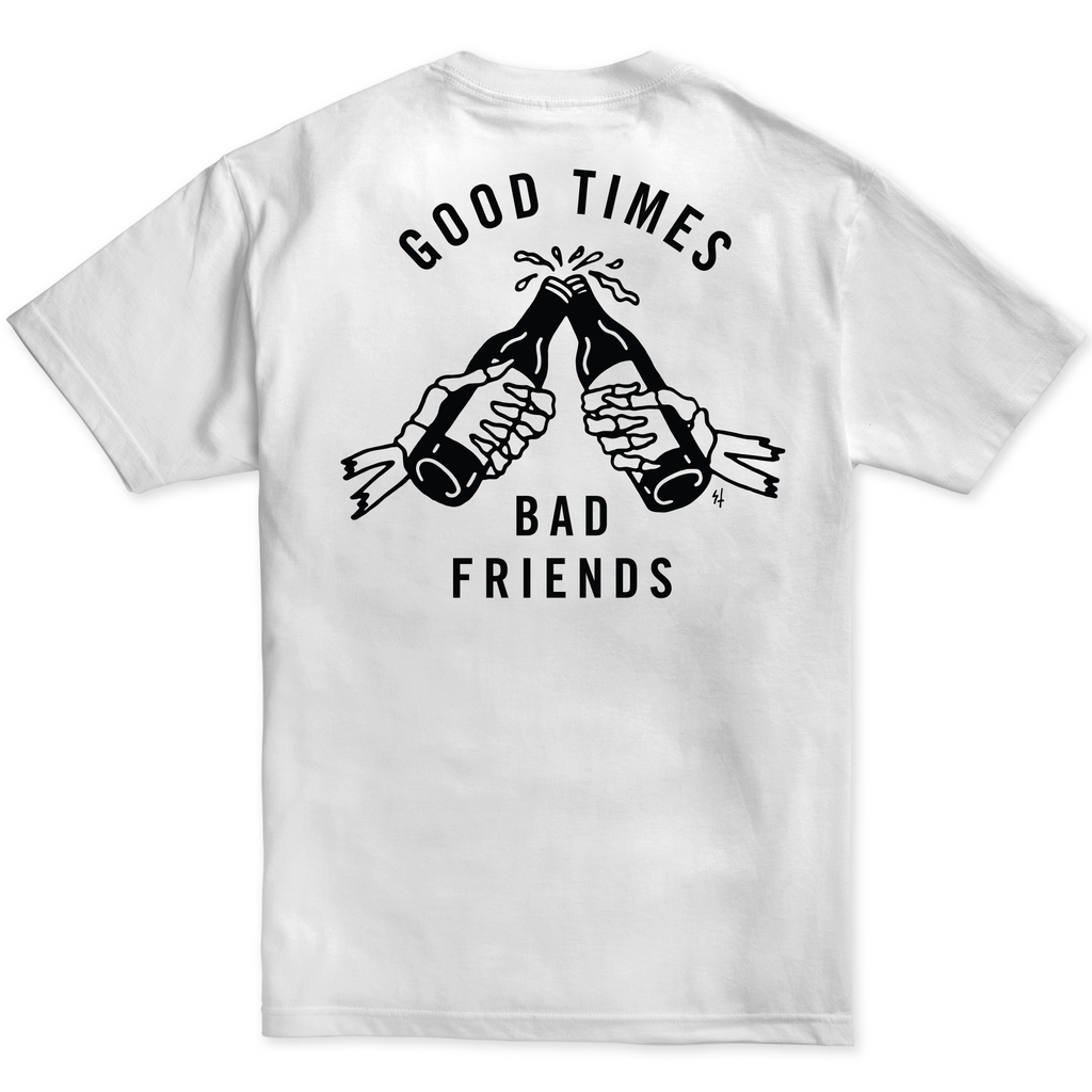 Good Times Bad Friends Tee - White
