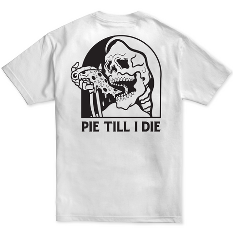 Pie Till I Die Tee - White